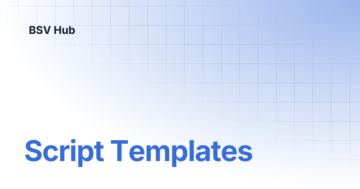 Script Templates | BSV Code Academy | BSV Hub