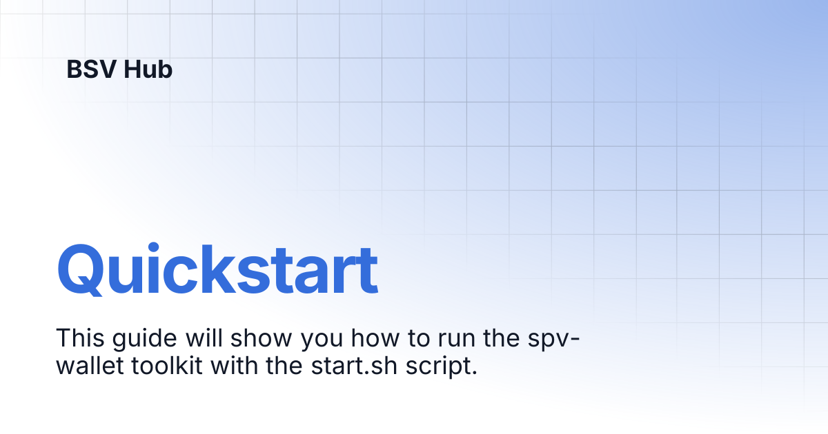 Quickstart | BSV Skills Center | BSV Hub