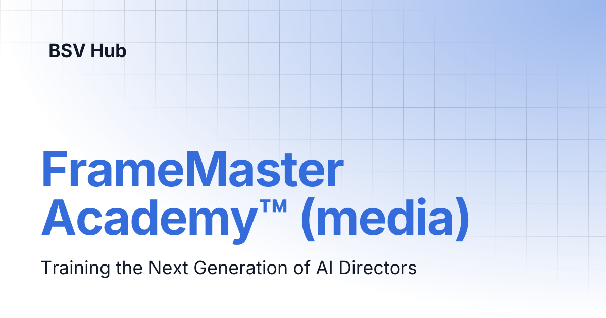 FrameMaster Academy™ (media) | Case Study Library | BSV Hub