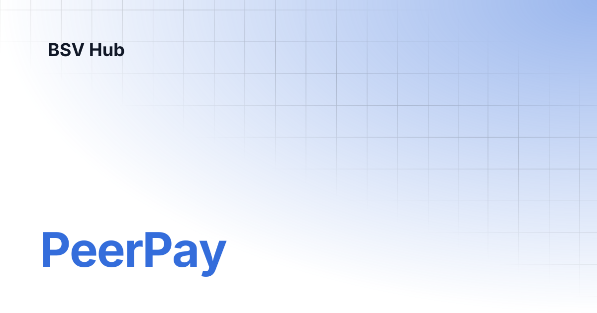 PeerPay | Demos and Onboarding's | BSV Hub